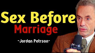 The Truth About Premarital Sex That No One Wants to Hear — Jordan Peterson”