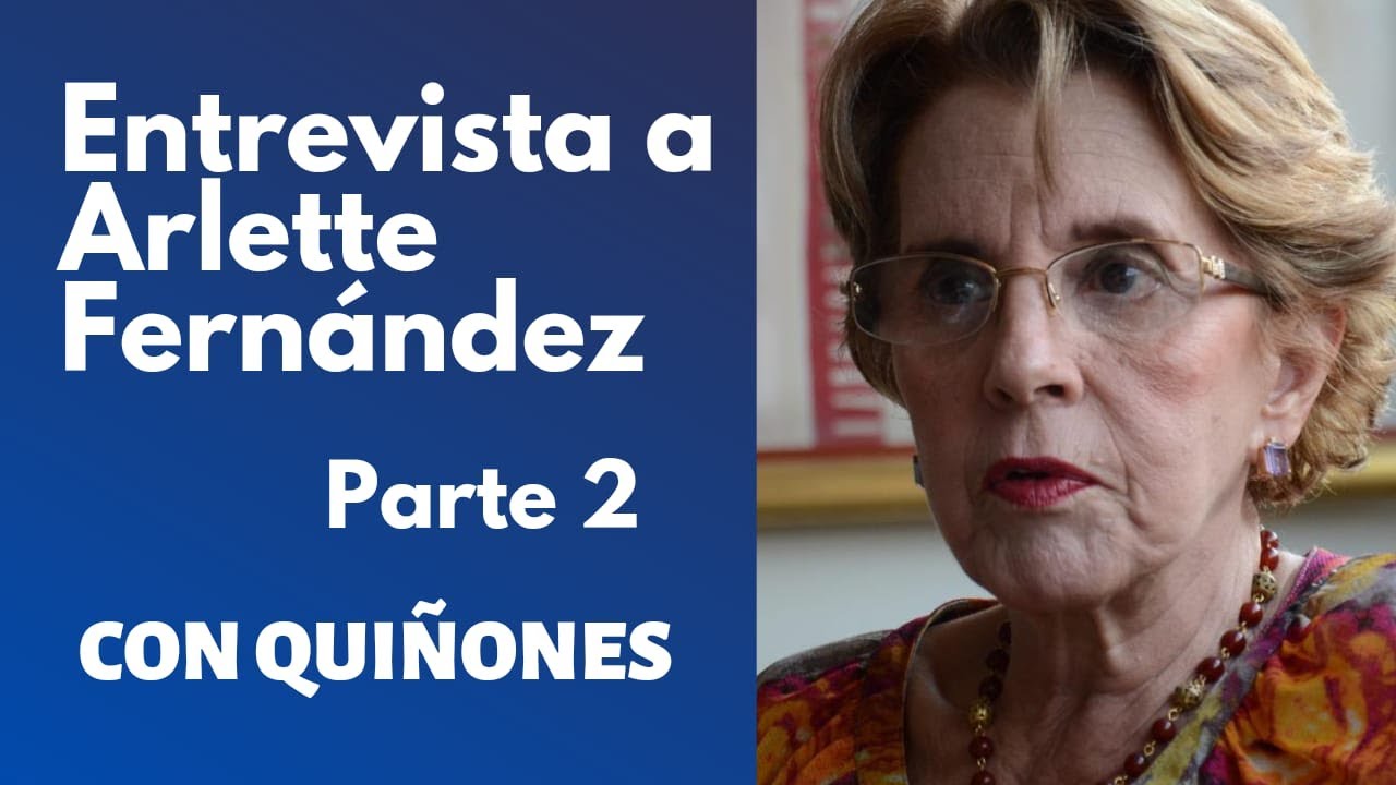 ARLETTE FERNÁNDEZ PARTE 2 CON QUIÑONES YouTube
