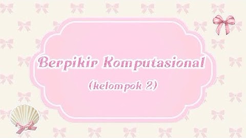 Tugas Informatika Berfikir Komputasional kelompok 2