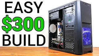 How To Build A Used Gaming PC For $300 RIGHT NOW! (No Crazy Deals)