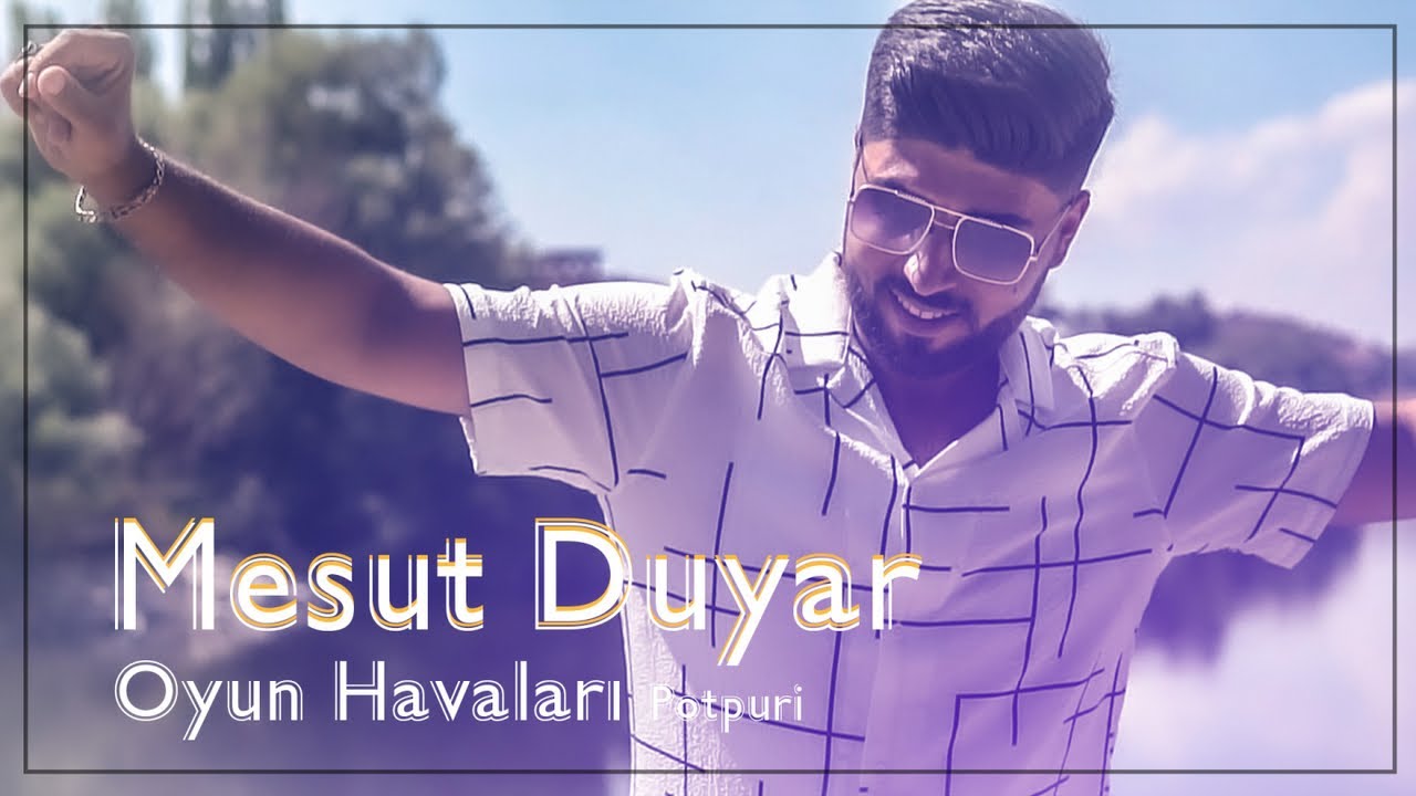 Mesut Duyar - Çorabını Ördüğüm - Yumurtanın Sarısı - 2022 Yeni Klip Potpori