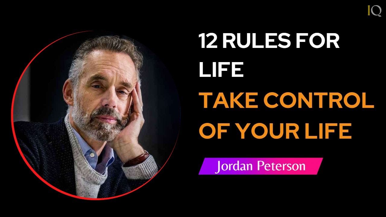 Jordan Peterson | 12 RULES FOR LIFE TAKE CONTROL OF YOUR LIFE