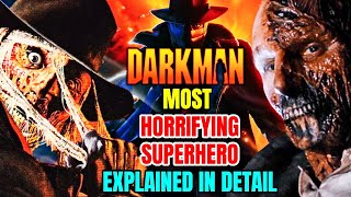 Darkman - Forgotten R-Rated Anti-hero Movie Franchise - Explained - Sam Raimi's Original Superhero!