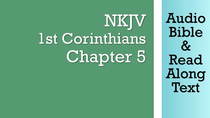 1st Corinthians 5 - NKJV (Audio Bible & Text)