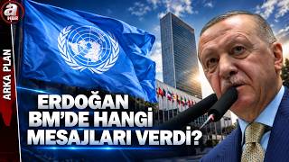 Başkan Erdoğan'dan BM'de Çok Ne...