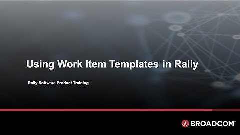 Using Work Item Templates in Rally