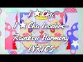 【LYRICS】I★Chu | I★Chu Leaders - Rainbow Harmony (OPENING) | アイ★チュウ | I★Chu Leaders - Rainbow Harmony