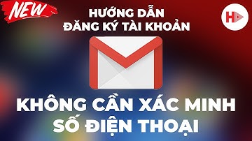 Cách Tạo Tài Khoản Gmail Không Cần Xác Minh Số Điện Thoại [Mới Nhất] | Hạnh Youtube