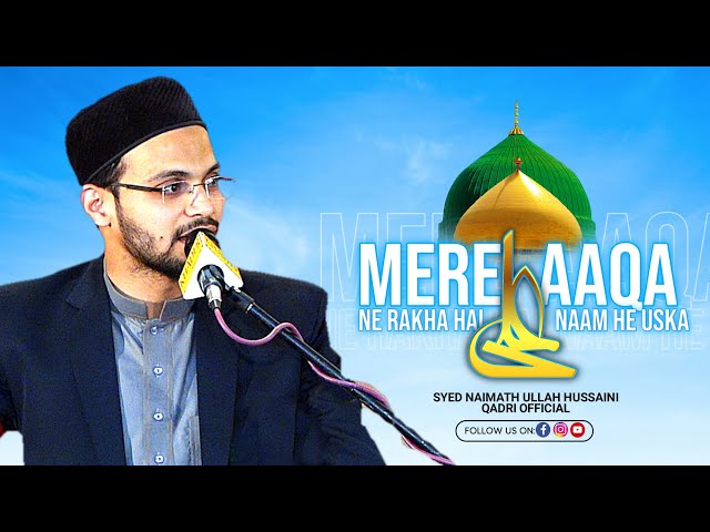 Mere Aaqaﷺ ne rakha hai naam he uska Ali(a.s) || Syed Naimath Ullah Hussaini Qadri Official class=