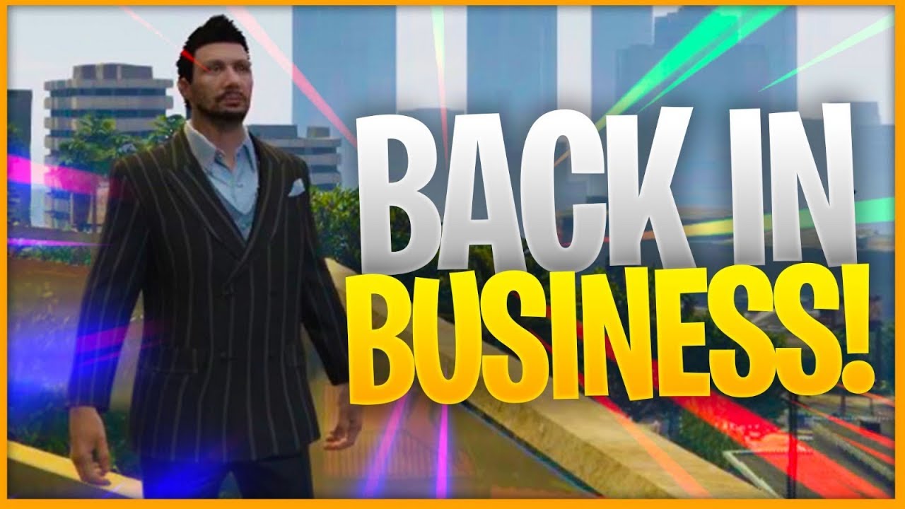 BACK IN BUSINESS GTA Online YouTube