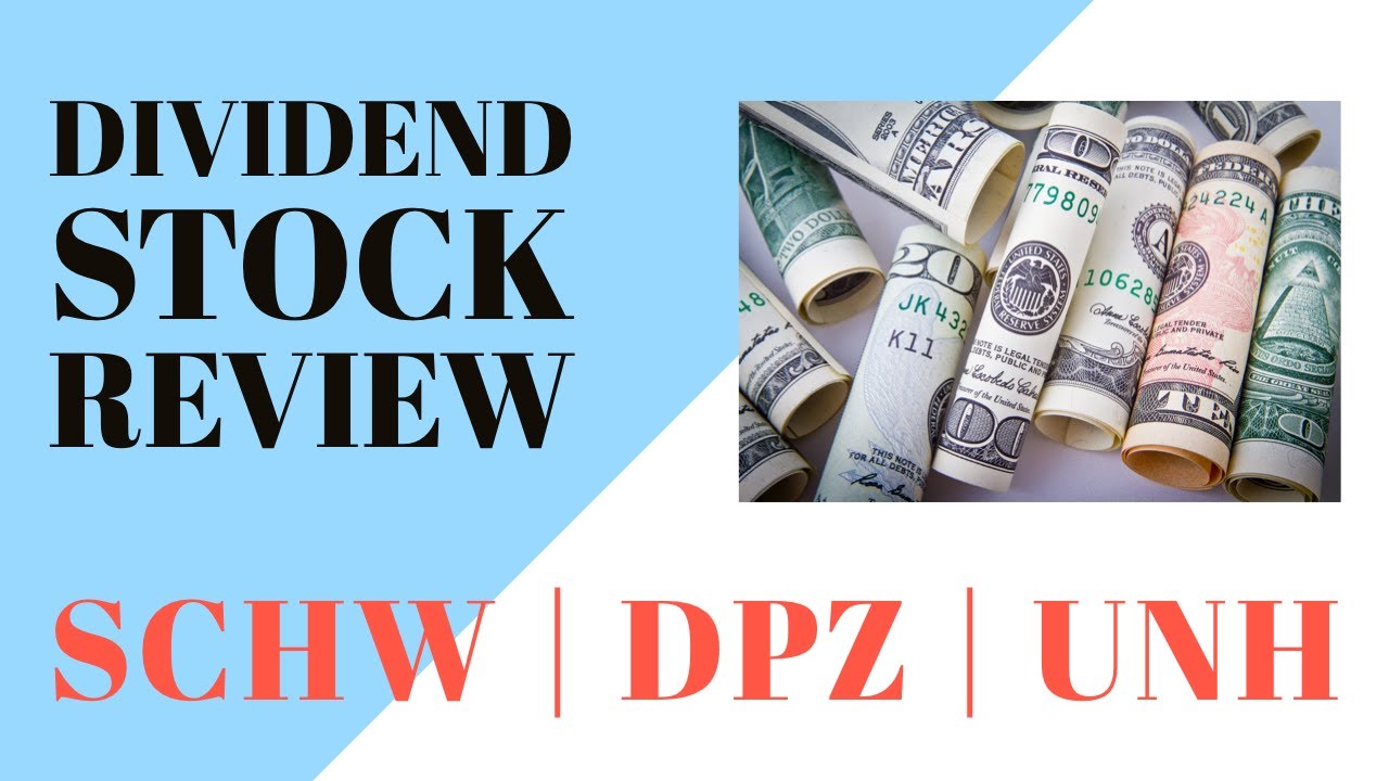 Quality Dividend Stock Review | SCHW | DPZ | UNH |