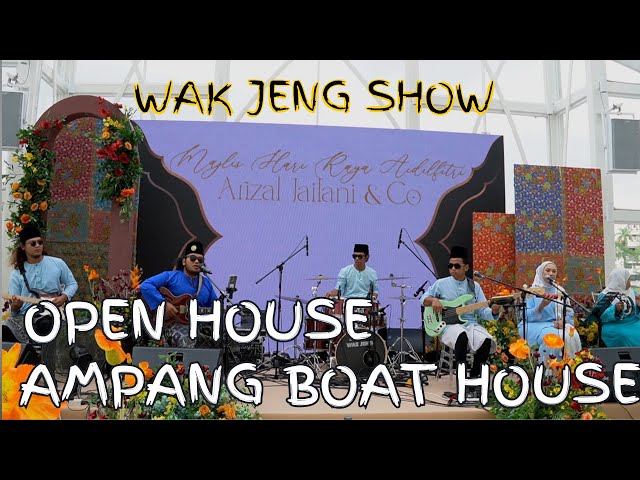 Wak Jeng Show di Ampang Boat House -  (Open House) class=