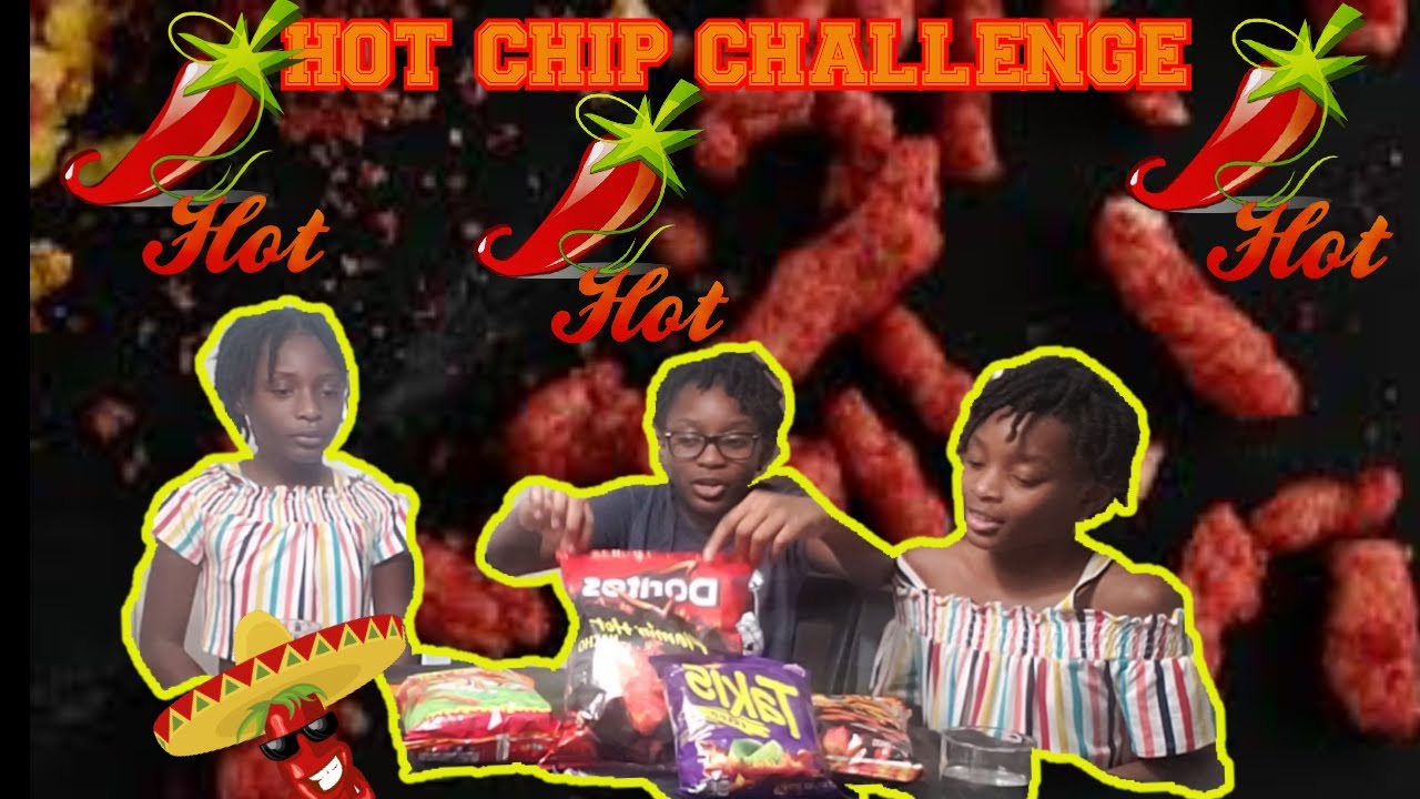 HOT CHIP CHALLENGE YouTube