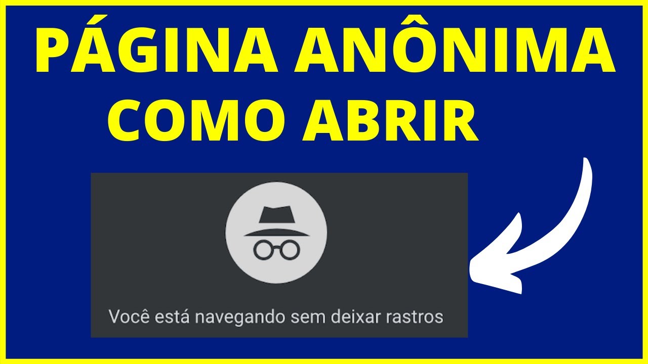 COMO ABRIR ABA AN NIMA Saiba como abrir uma guia anonima