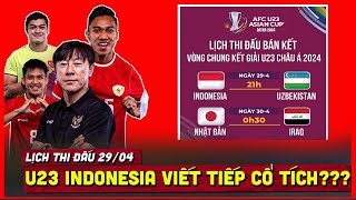 🔴 Lịch Thi Đấu Hôm Nay 29/04, Bán Kết U23 Châu Á 2024 | U23 Indonesia vs U23 Uzbekistan