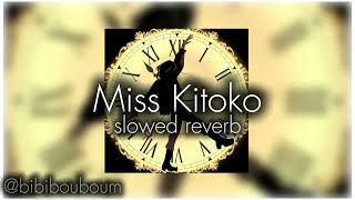 Miss Kitoko (slowed + reverb) - THEODORA