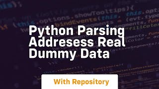 Python parsing addresess real dummy data