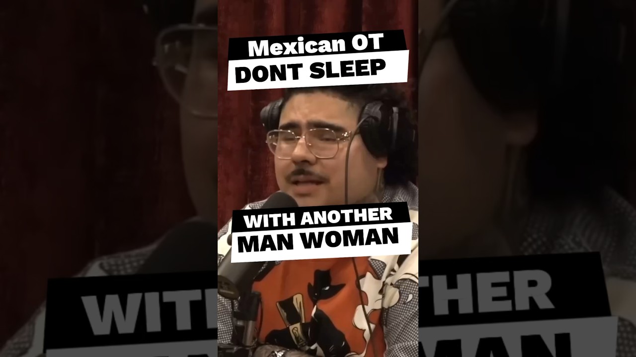 Mexican OT Don&rsquo;t Sleep With Another Man Woman #joerogan #mexicanot #podcast #shorts