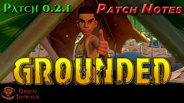 Grounded Patch 0.2.1 Update Notes