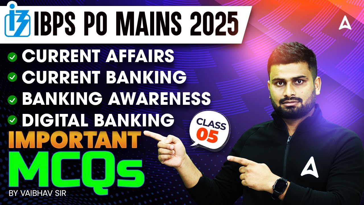 IBPS PO Mains | Current Affairs And Current Banking MCQs Class-5 | By ...