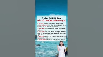 7 Loại Rau Củ Quả Rất Tốt Không Nên Bỏ Qua #dsdaiminh #health #shorts