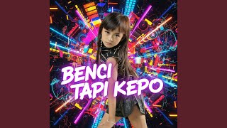 Benci Tapi Kepo