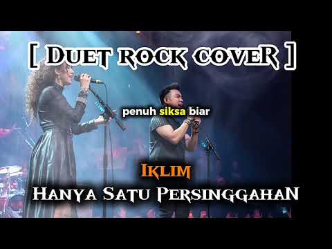 Duet Hanya Satu Persinggahan - Iklim Rock Version