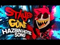 Stayed Gone Hazbin Hotel Remix HAZBIN HOTEL SONG Stayed Gone Hazbin Hotel Remix HAZBIN HOTEL SONG