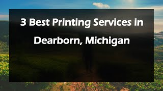 3 Best Printing Services in Dearborn, Michigan | Print Shops
