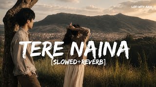 Tere Naina ( Slowed Reverb) | JAI HO | Shaan, Shreya Ghoshal, Shabab Sabri |
