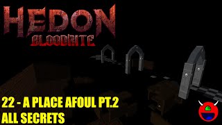Hedon: Bloodrite - 22 A Place Afoul Pt.2 - All Secrets No Commentary