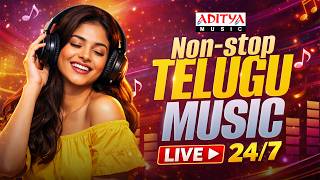 🔴 24/7 Live Telugu Songs | Non Stop Music Streaming | Latest & Old Hits | Aditya Music Live