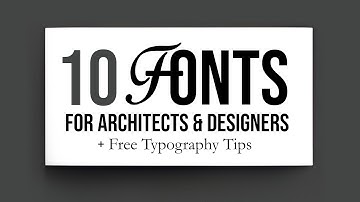 10 Popular Fonts Every Architect and Designer Should Have | Typography Tips