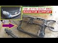 VW Jetta MK5 A5 Golf MK5 Radiator Support Removal and Replacement