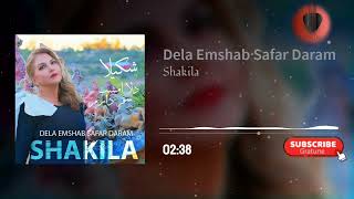 Shakila - Dela Emshab Safar Daram ( شکیلا - دلا امشب سفر دارم ) Resimi