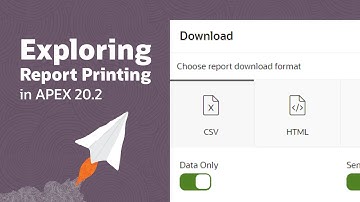 Exploring Report Printing in APEX 20.2