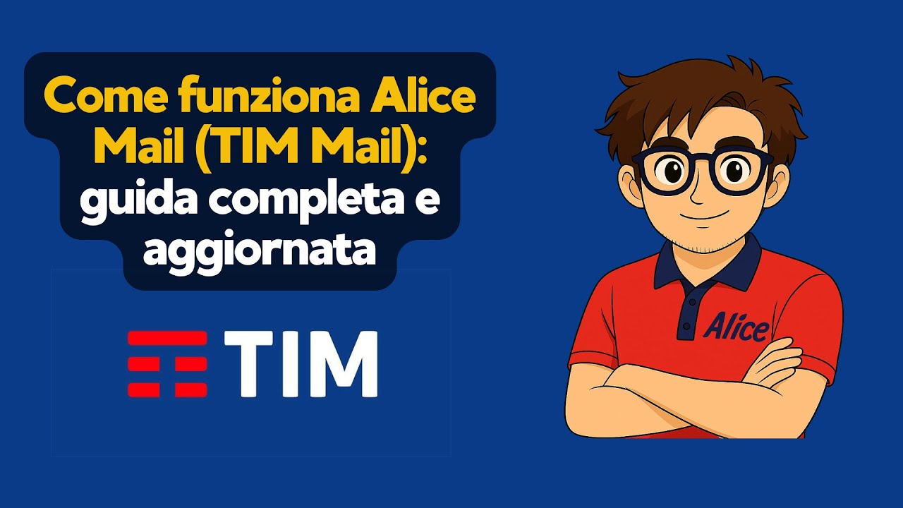 Come funziona Alice Mail (TIM Mail): guida completa e aggiornata - Informarea.it