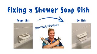 DIY - Fixing My Shower Soap Dish Wealth