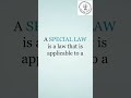 Meaning of the term Special Law | Adv Melisa Rodrigues