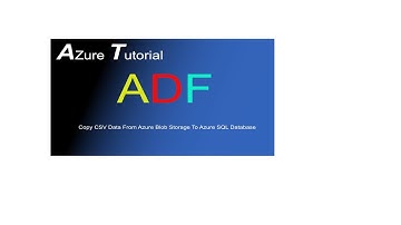 ADF Copy CSV File From Azure Blob Container To Azure SQL Database - Part 2