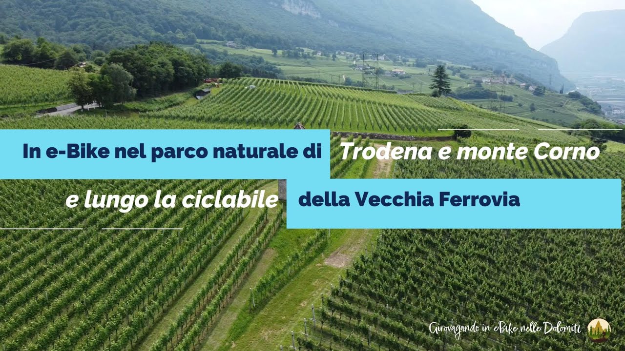 Anello in e-Bike nel Parco Naturale Trodena/monte Corno e ciclabile Vecchia Ferrovia