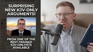 Surprising New KJV-Only Arguments! (Part 3 of 3)