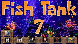 Fish Tank 7: Tank 7