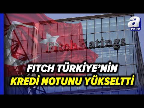 Türkiye'nin Kredi Notu, B'den B+'ya Yükseldi. | A Para