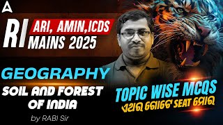 RI ARI Mains Preparation 2025 | RI ARI Geography Class | Soil and Forest of India By Rabi Sir