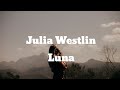 Julia Westlin - Luna ( Lyrics )