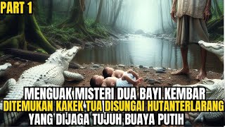 Download Lagu KISAH NYATA!! MENCENGANGKAN MISTERI KAKEK TUA DAN DUA BAYI KMBAR DIHUTAN TERLARANG DAN 7 BUAYA PUTIH MP3