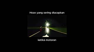 HOAX YANG SERING DIUCAPKAN KETIKA MOTORAN / #fyp #trending #mahasiswa #foryoupage #viral