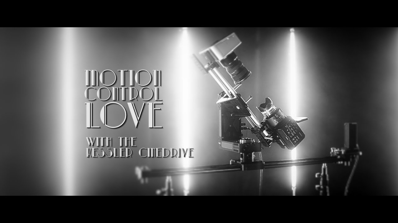 "Motion Control Love" featuring the Kessler CineDrive