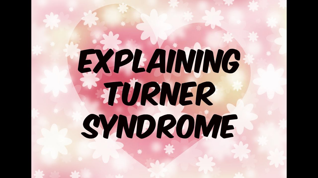 Explaining Turner Syndrome YouTube